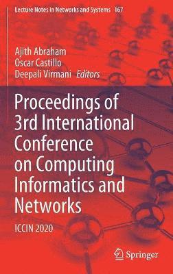 Ajith Abraham, Oscar Castillo, Deepali Virmani - Proceedings of 3rd International Conference on Computing Informatics and Networks, Inbunden
