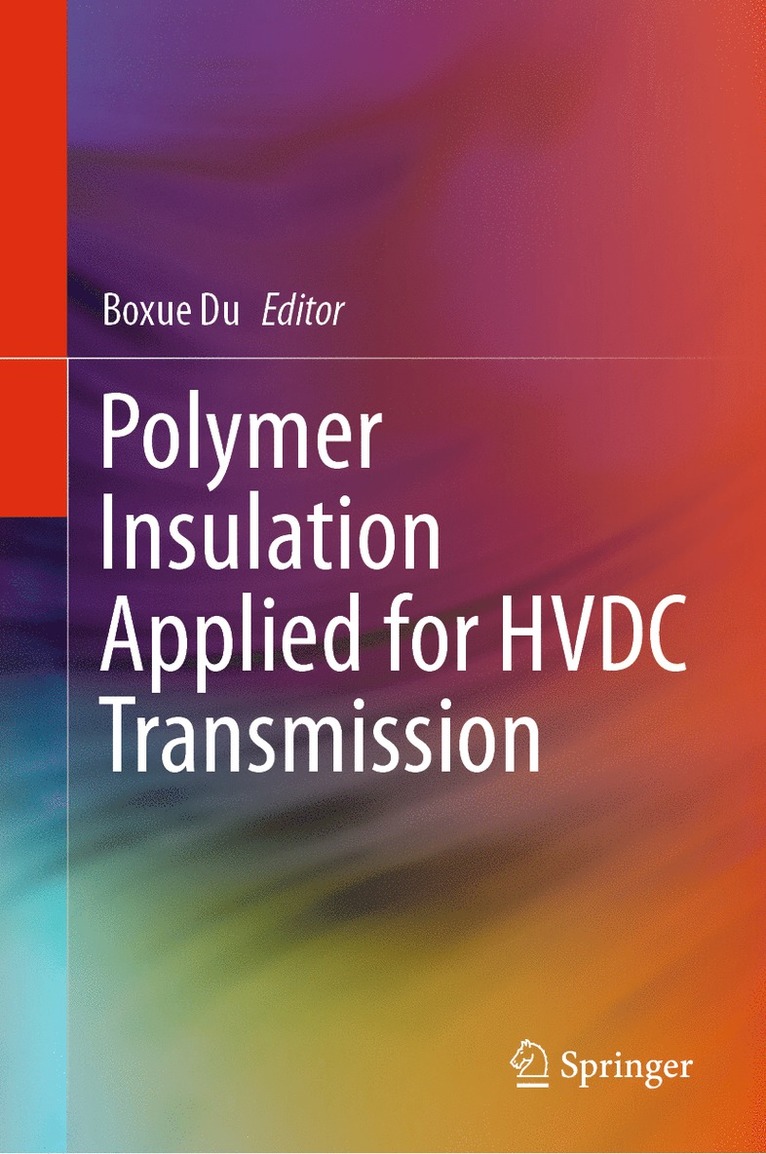 Boxue Du - Polymer Insulation Applied for HVDC Transmission, Inbunden