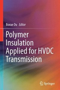 bokomslag Polymer Insulation Applied for HVDC Transmission