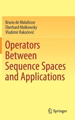 bokomslag Operators Between Sequence Spaces and Applications