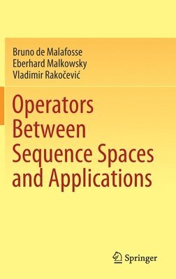Operators Between Sequence Spaces and Applications 1