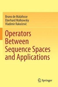 bokomslag Operators Between Sequence Spaces and Applications