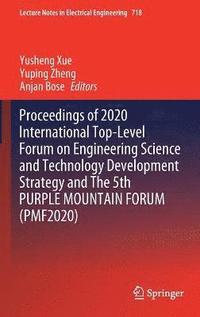 bokomslag Proceedings of 2020 International Top-Level Forum on Engineering Science and Technology Development Strategy and The 5th PURPLE MOUNTAIN FORUM (PMF2020)