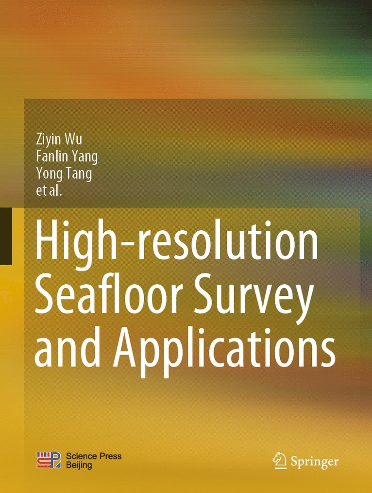 Ziyin Wu, Fanlin Yang, Yong Tang - High-resolution Seafloor Survey and Applications, Inbunden