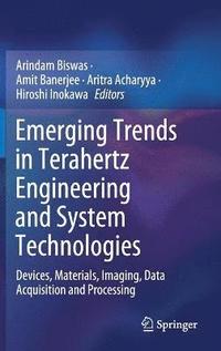 bokomslag Emerging Trends in Terahertz Engineering and System Technologies
