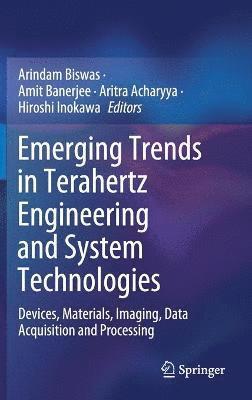 Emerging Trends in Terahertz Engineering and System Technologies 1