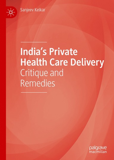 bokomslag India's Private Health Care Delivery