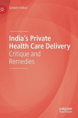 Indias Private Health Care Delivery 1