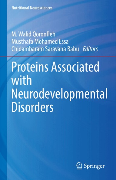 M. Walid Qoronfleh, Musthafa Mohamed Essa, Chidambaram Saravana Babu - Proteins Associated with Neurodevelopmental Disorders, Inbunden