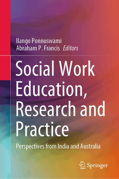 Ilango Ponnuswami, Abraham P. Francis - Social Work Education, Research and Practice, Inbunden