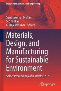 bokomslag Materials, Design, and Manufacturing for Sustainable Environment