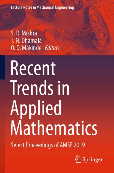 S. R. Mishra, T. N. Dhamala, O. D. Makinde - Recent Trends in Applied Mathematics, Häftad