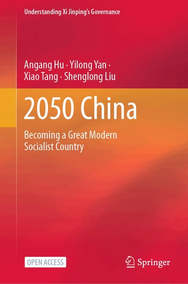 Angang Hu, Yilong Yan, Xiao Tang, Shenglong Liu - 2050 China, Inbunden