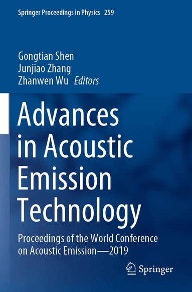 Gongtian Shen, Junjiao Zhang, Zhanwen Wu - Advances in Acoustic Emission Technology, Häftad