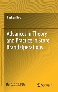 bokomslag Advances in Theory and Practice in Store Brand Operations