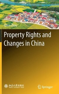 bokomslag Property Rights and Changes in China