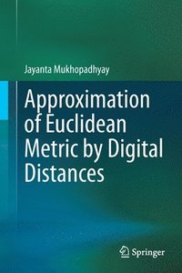 bokomslag Approximation of Euclidean Metric by Digital Distances
