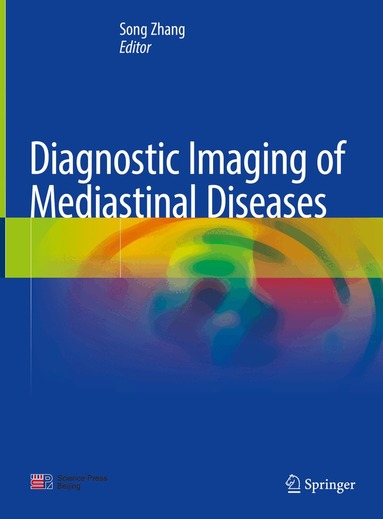 Song Zhang - Diagnostic Imaging of Mediastinal Diseases, Inbunden