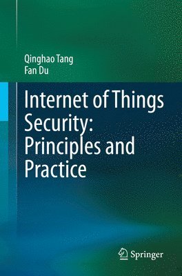 bokomslag Internet of Things Security: Principles and Practice