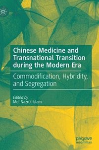 bokomslag Chinese Medicine and Transnational Transition during the Modern Era