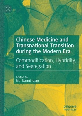 Chinese Medicine and Transnational Transition during the Modern Era 1