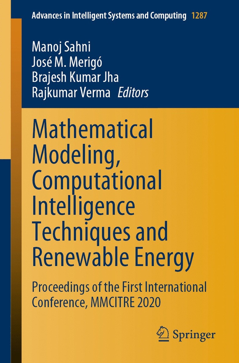 Manoj Sahni, José M. Merigó, Brajesh Kumar Jha, Rajkumar Verma, Jose M. Merigo - Mathematical Modeling, Computational Intelligence Techniques and Renewable Energy, Häftad