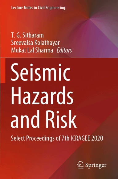 T. G. Sitharam, Sreevalsa Kolathayar, Mukat Lal Sharma - Seismic Hazards and Risk, Häftad
