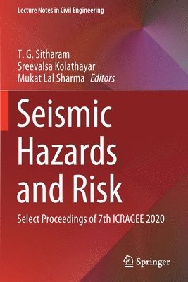 T. G. Sitharam, Sreevalsa Kolathayar, Mukat Lal Sharma - Seismic Hazards and Risk, Häftad