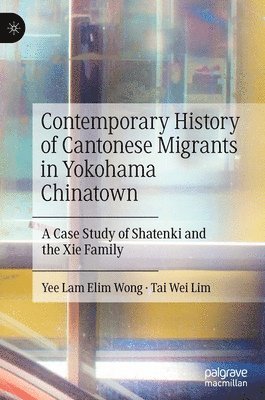 Contemporary History of Cantonese Migrants in Yokohama Chinatown 1