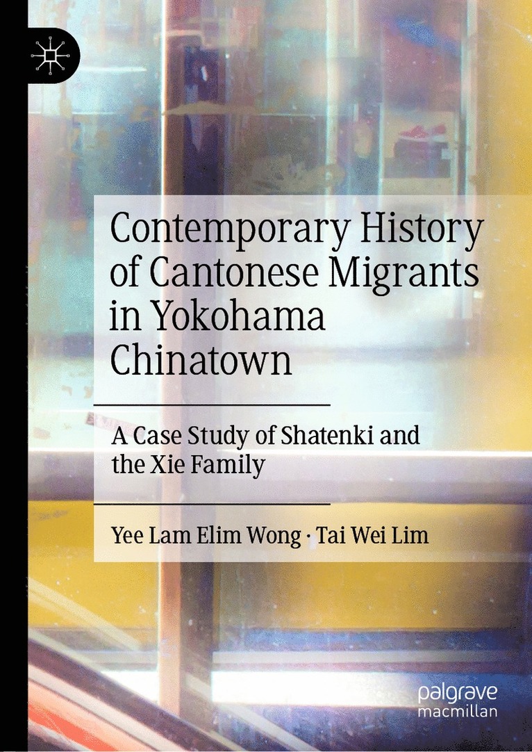 Contemporary History of Cantonese Migrants in Yokohama Chinatown 1