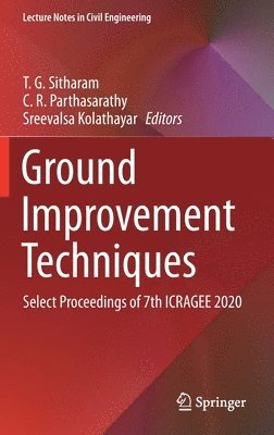 T. G. Sitharam, C. R. Parthasarathy, Sreevalsa Kolathayar - Ground Improvement Techniques, Inbunden