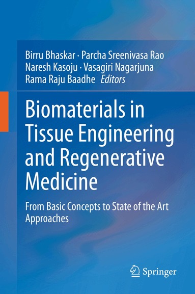 Birru Bhaskar, Parcha Sreenivasa Rao, Naresh Kasoju, Vasagiri Nagarjuna, Rama Raju Baadhe - Biomaterials in Tissue Engineering and Regenerative Medicine, Inbunden