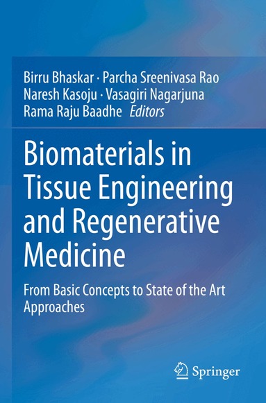 Birru Bhaskar, Parcha Sreenivasa Rao, Naresh Kasoju, Vasagiri Nagarjuna, Rama Raju Baadhe - Biomaterials in Tissue Engineering and Regenerative Medicine, Häftad