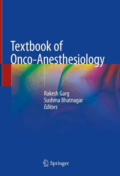 Rakesh Garg, Sushma Bhatnagar - Textbook of Onco-Anesthesiology, Inbunden