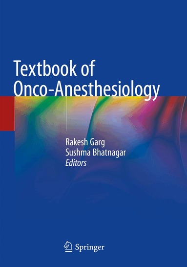 Rakesh Garg, Sushma Bhatnagar - Textbook of Onco-Anesthesiology, Häftad