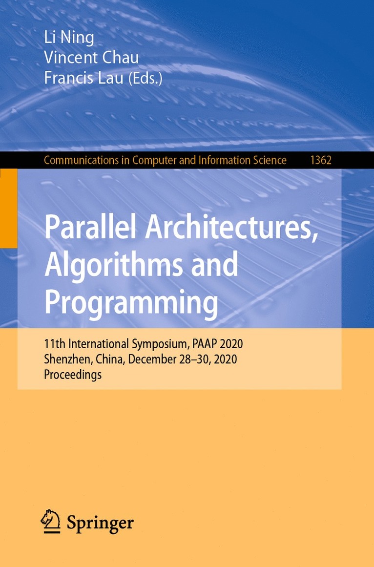 Li Ning, Vincent Chau, Francis Lau - Parallel Architectures, Algorithms and Programming, Häftad