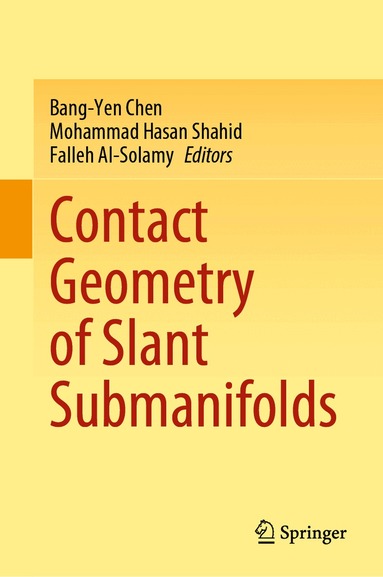 Bang-Yen Chen, Mohammad Hasan Shahid, Falleh Al-Solamy - Contact Geometry of Slant Submanifolds, Inbunden