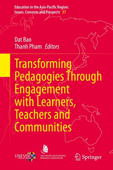 Dat Bao, Thanh Pham - Transforming Pedagogies Through Engagement with Learners, Teachers and Communities, Inbunden