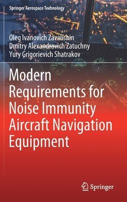 Modern Requirements for Noise Immunity Aircraft Navigation Equipment 1