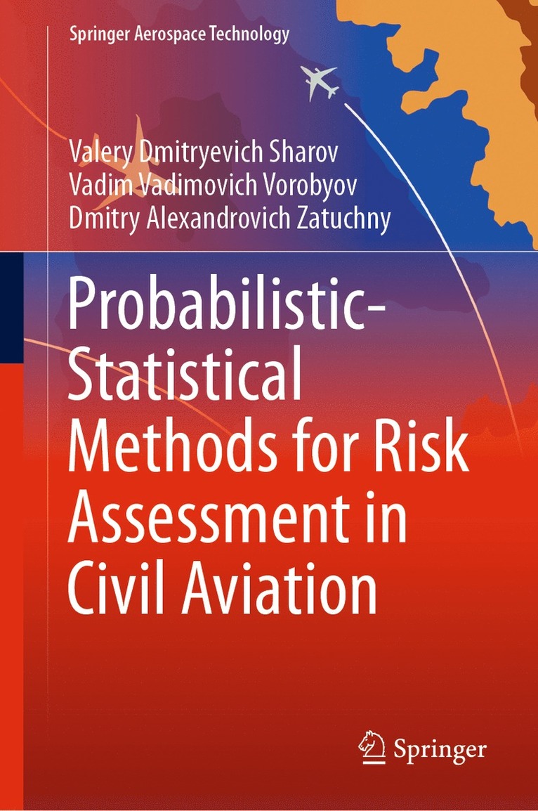 Probabilistic-Statistical Methods for Risk Assessment in Civil Aviation 1