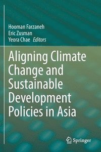 bokomslag Aligning Climate Change and Sustainable Development Policies in Asia