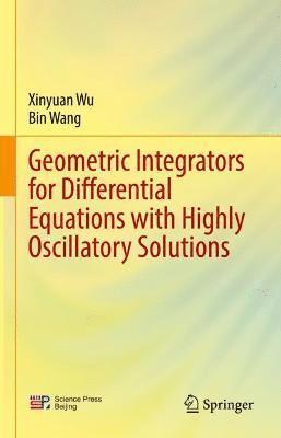 bokomslag Geometric Integrators for Differential Equations with Highly Oscillatory Solutions