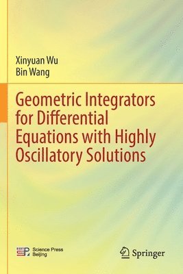 bokomslag Geometric Integrators for Differential Equations with Highly Oscillatory Solutions