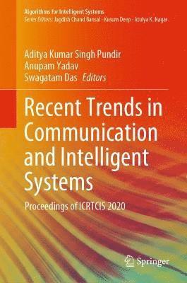 Recent Trends in Communication and Intelligent Systems 1