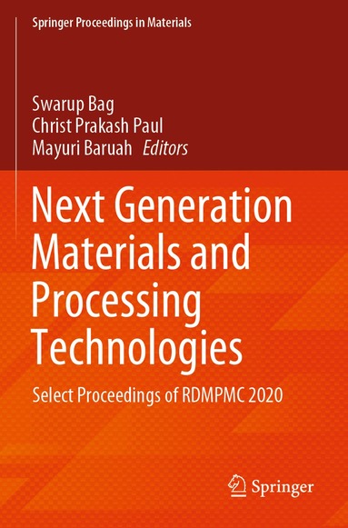 Swarup Bag, Christ Prakash Paul, Mayuri Baruah - Next Generation Materials and Processing Technologies, Häftad