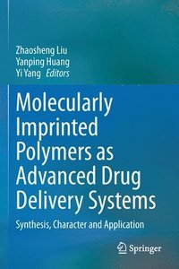 bokomslag Molecularly Imprinted Polymers as Advanced Drug Delivery Systems