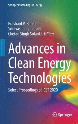 Prashant V. Baredar, Srinivas Tangellapalli, Chetan Singh Solanki - Advances in Clean Energy Technologies, Inbunden