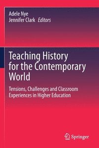 bokomslag Teaching History for the Contemporary World