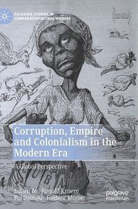 bokomslag Corruption, Empire and Colonialism in the Modern Era