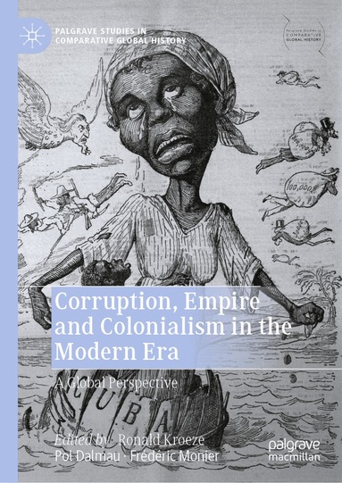 Ronald Kroeze, Pol Dalmau, Frédéric Monier - Corruption, Empire and Colonialism in the Modern Era, Inbunden